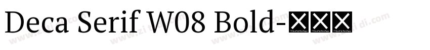 Deca Serif W08 Bold字体转换 Deca Serif W08 Bold字体转换